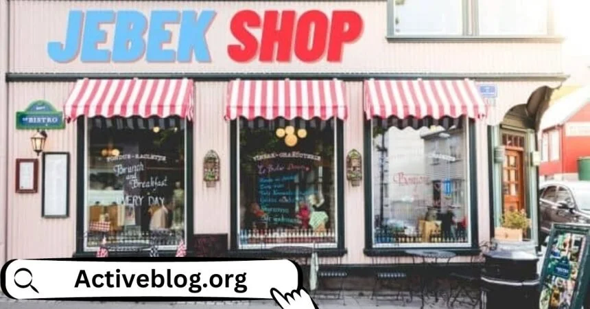 Jebek shop